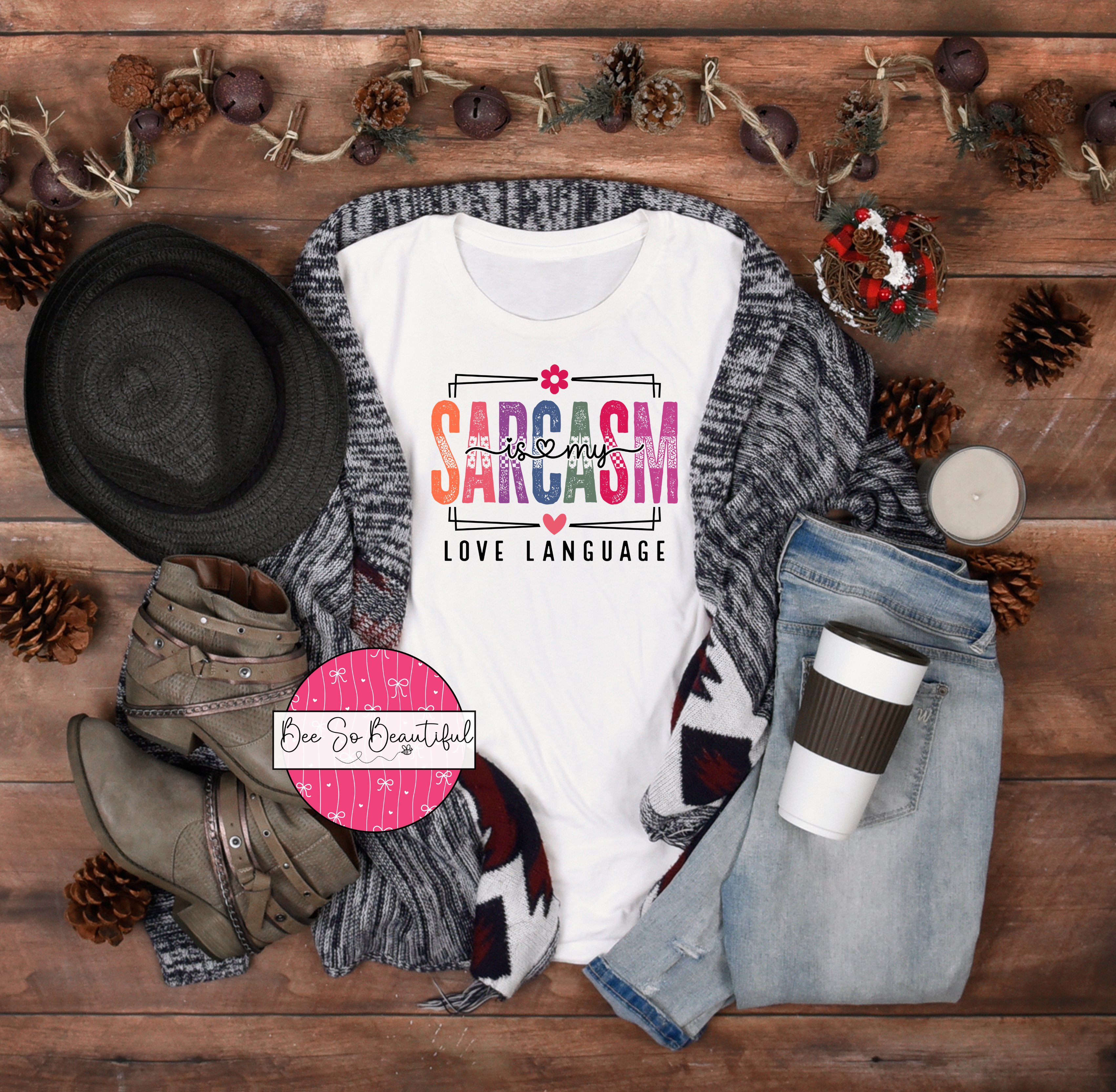 Sarcasm Is My Love Language