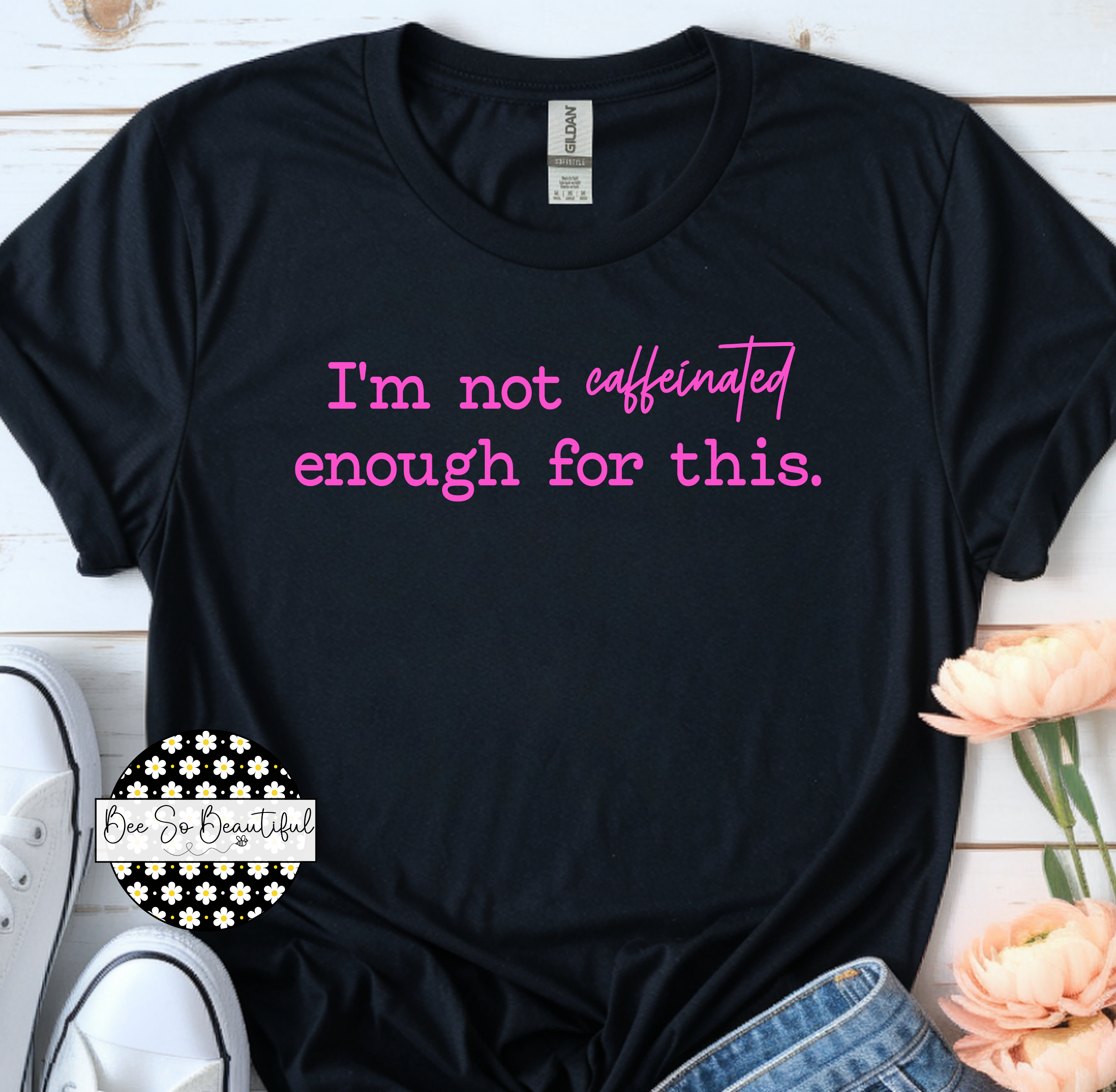 Not Caffeinated Enough For This pink