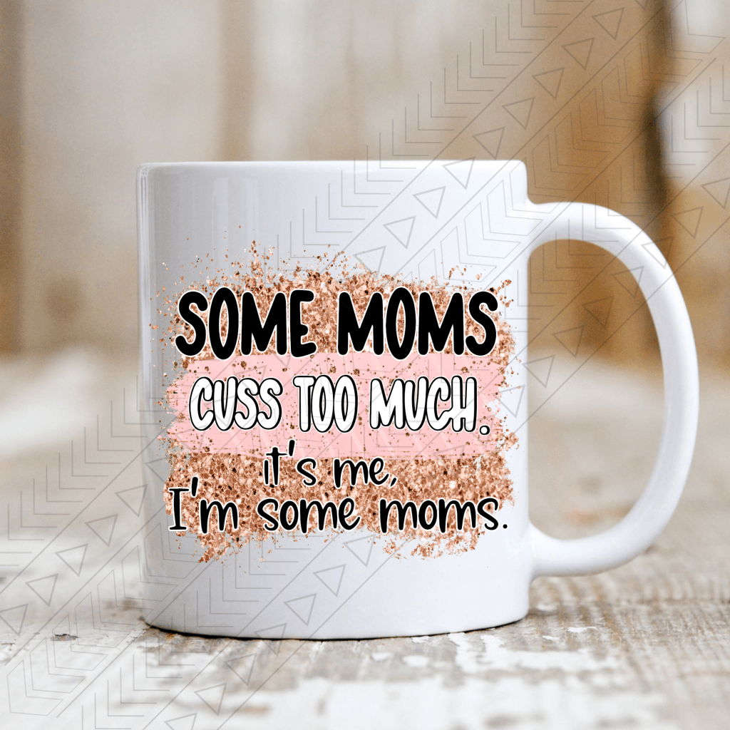 Some Moms Cuss Mug